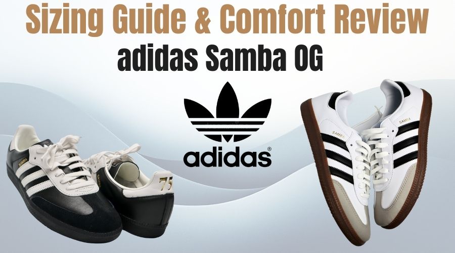 The Ultimate Adidas Samba Sizing Guide: How Does It Fit ?